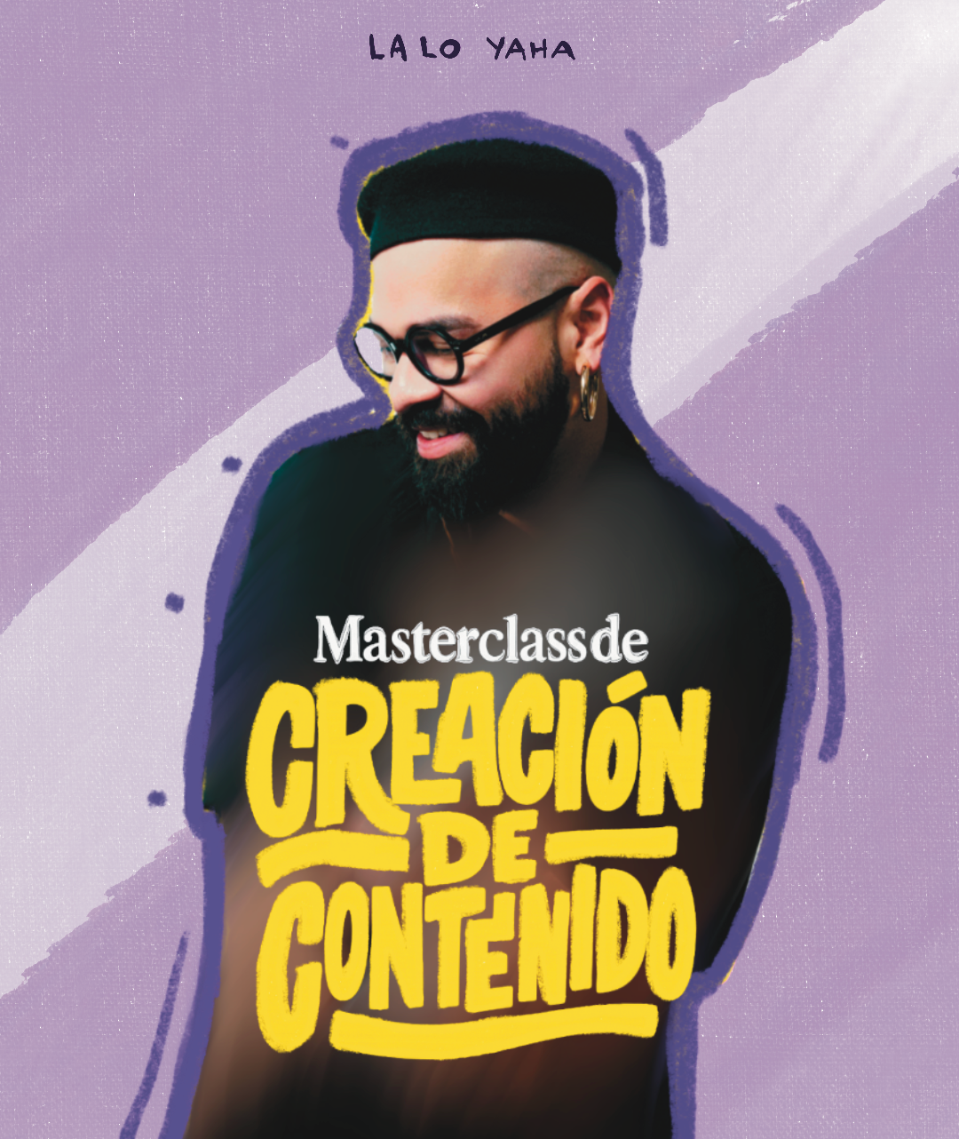 Esto es Más que una MasterClass de Creación de Contenidos - Lalo Yaha- Inicio: Domingo 13 de JULIO 2025